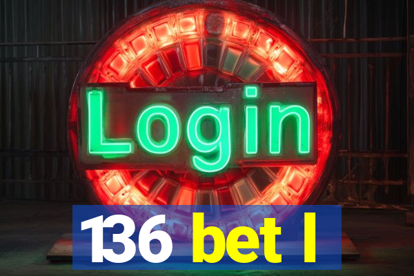 136 bet l